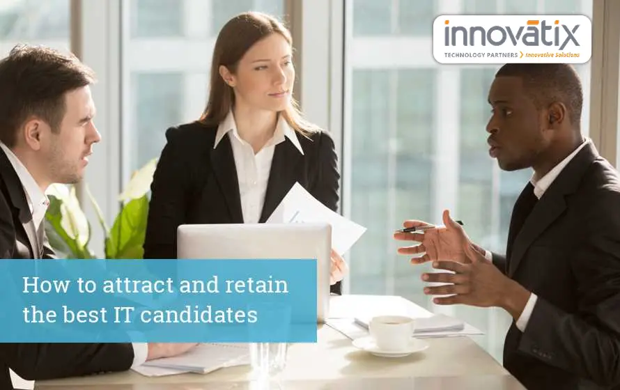 Attract and Retain best IT Candidate.
