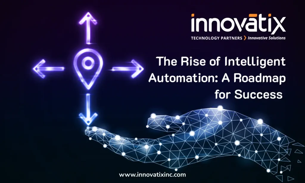 The rise of intelligent automation