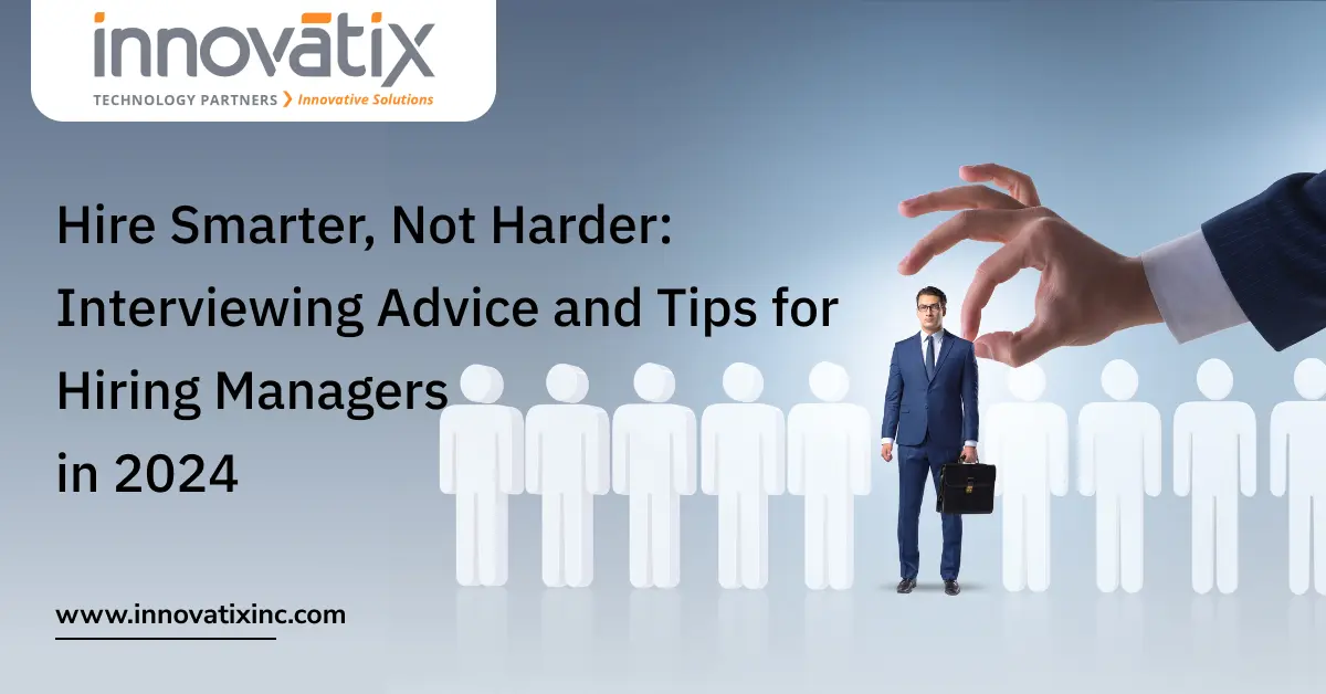 Interviewing advice and tips for hiring manager