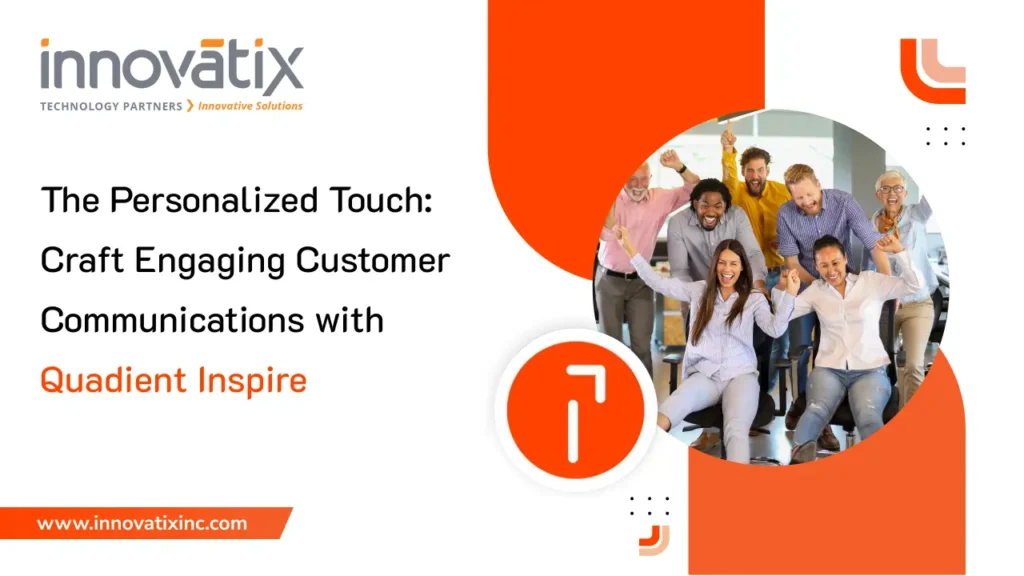 Customer communication with quadient inspire