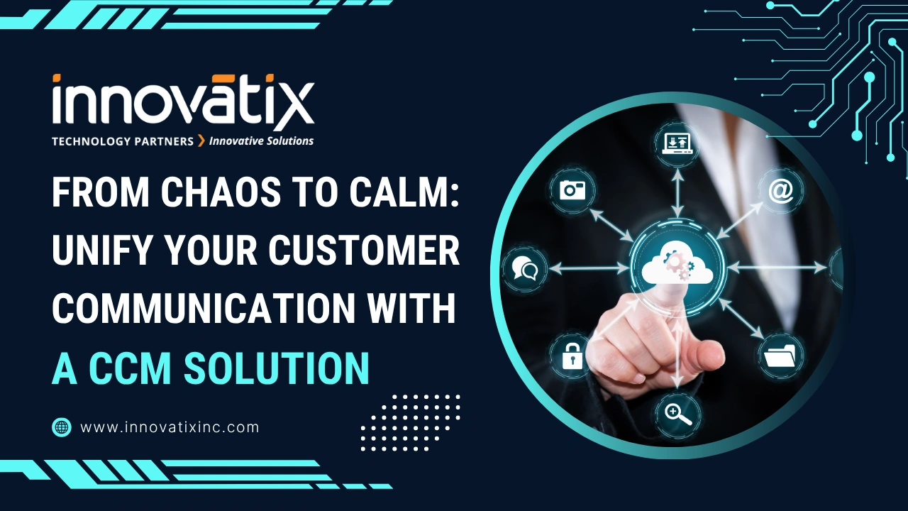 From-Chaos-to-Calm-Unify-Your-Customer-Communication-with-a-CCM-Solution