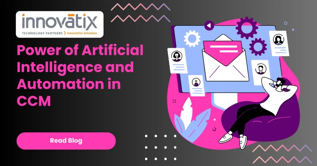 Power of Artificial Intelligence and Automation in CCM