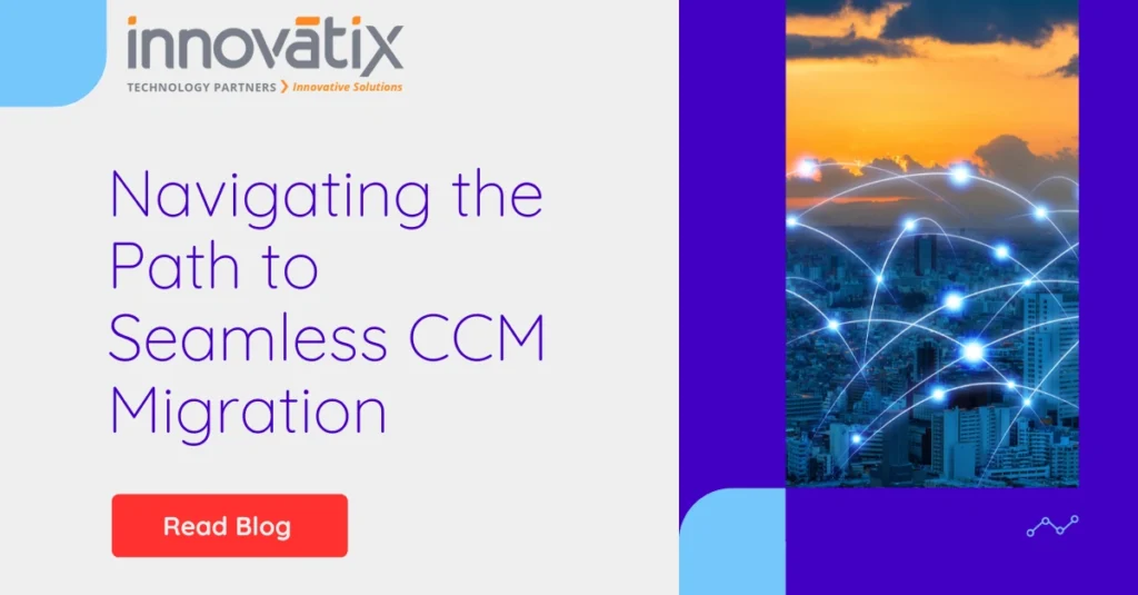 Navigating the Path to Seamless CCM Migration with Macrosoft
