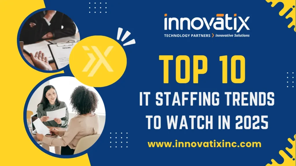 Top-10-IT-Staffing-Trends-to-Watch-in-2025