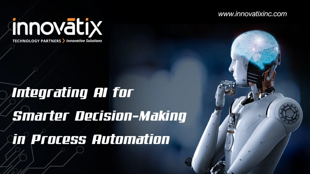 https://www.macrosoftinc.com/integrating-ai-for-smarter-decision-making-in-process-automation/