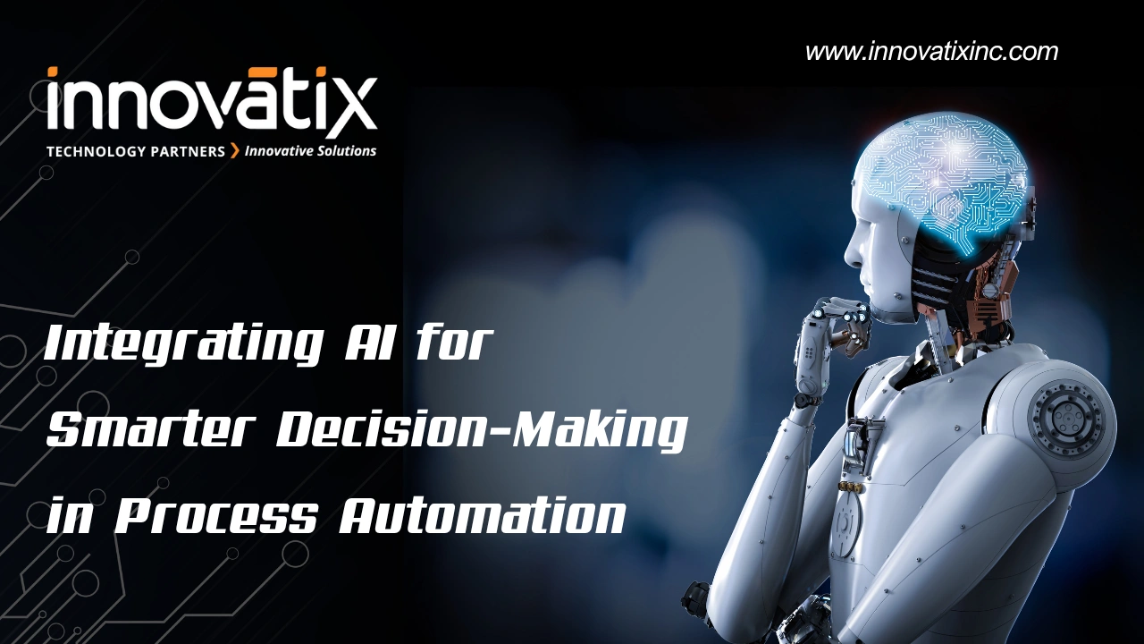 https://www.macrosoftinc.com/integrating-ai-for-smarter-decision-making-in-process-automation/