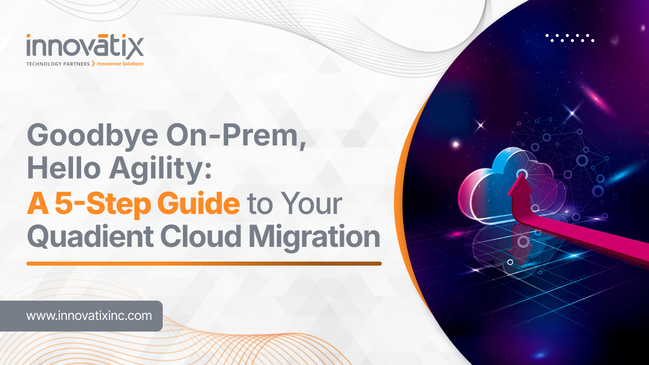 A 5-Step Guide to Your Quadient Cloud Migration