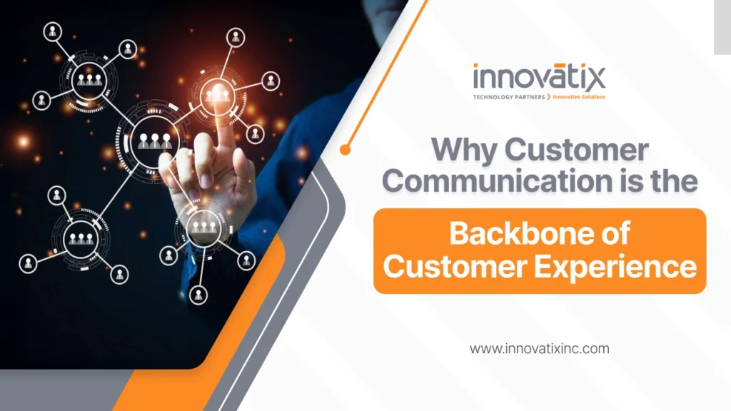 Why-Customer-Communication-Is-the-Backbone-of-Customer-Experience