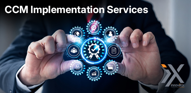 CCM Implementation Services