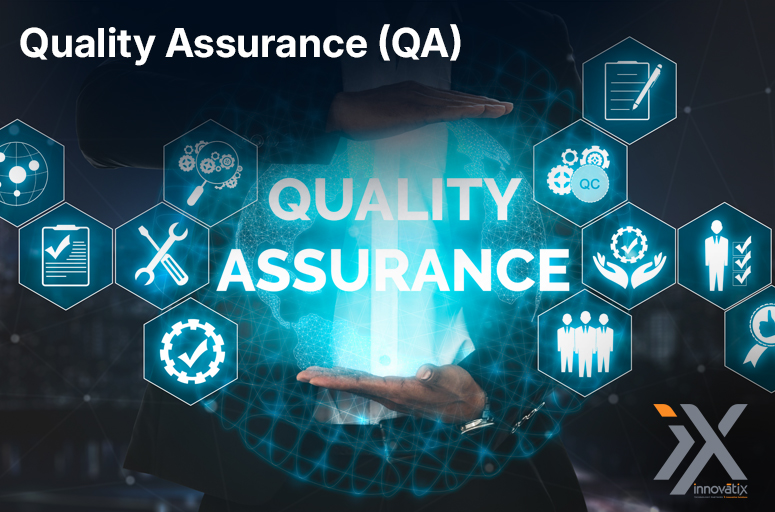 Quality Assurance (QA)