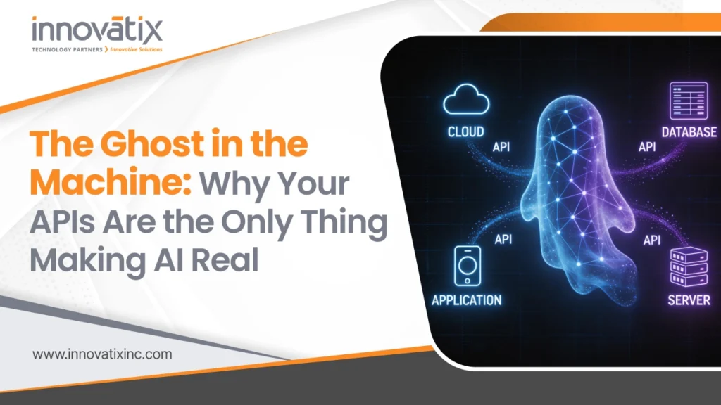 The-Ghost-in-the-Machine_-Why-Your-APIs-Are-the-Only-Thing-Making-AI-Real