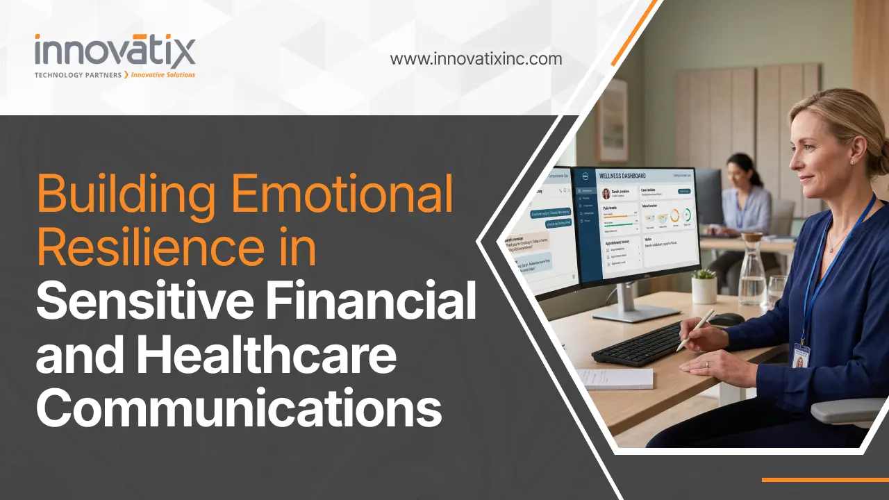 Building Emotional Resilience in Sensitive Financial and Healthcare Communications