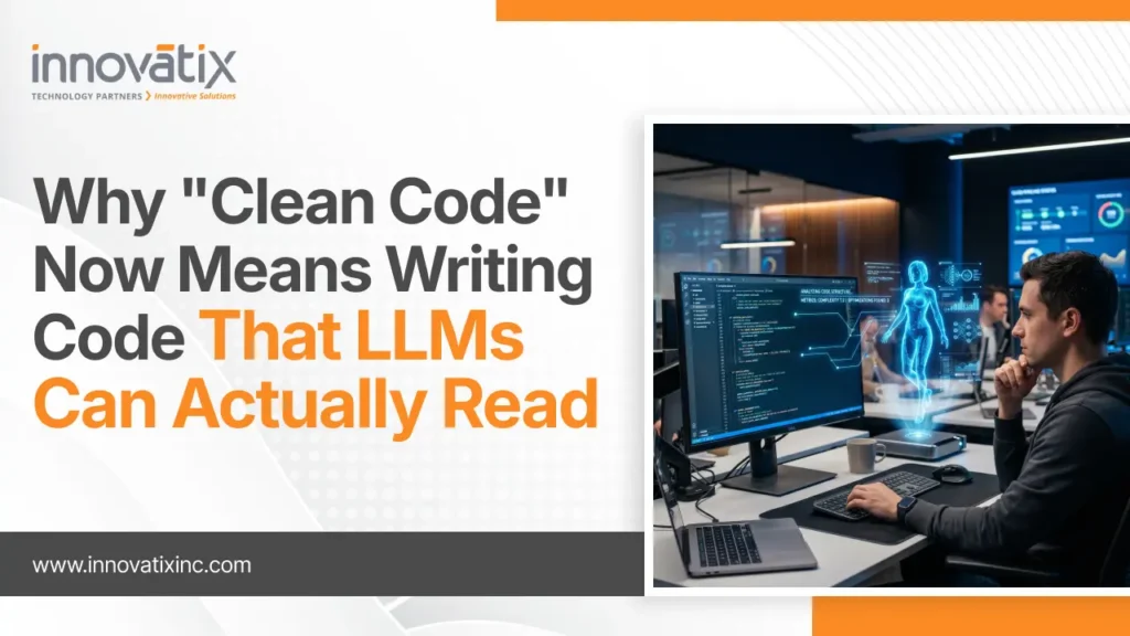 Why "Clean Code" Now Means Writing Code That LLMs Can Actually Read