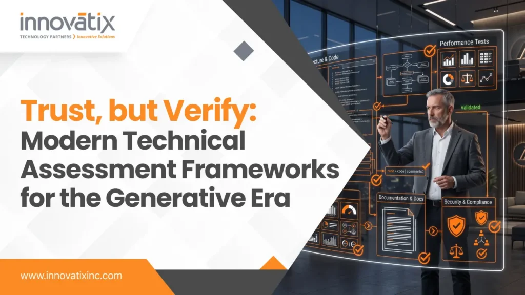 Trust, but Verify: Modern Technical Assessment Frameworks for the Generative Era