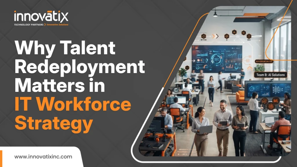 Talent redeployment as part of IT workforce strategy